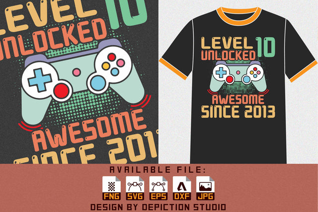 Level 10 Unlocked Awesome Since 2013 T-Shirt, Gamer Shirt, Since 2013 Gaming Shirt Print Template Sketch DESIGN Depiction Studio 