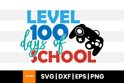 Level 100 days of school svg quote SVG Maumo Designs 