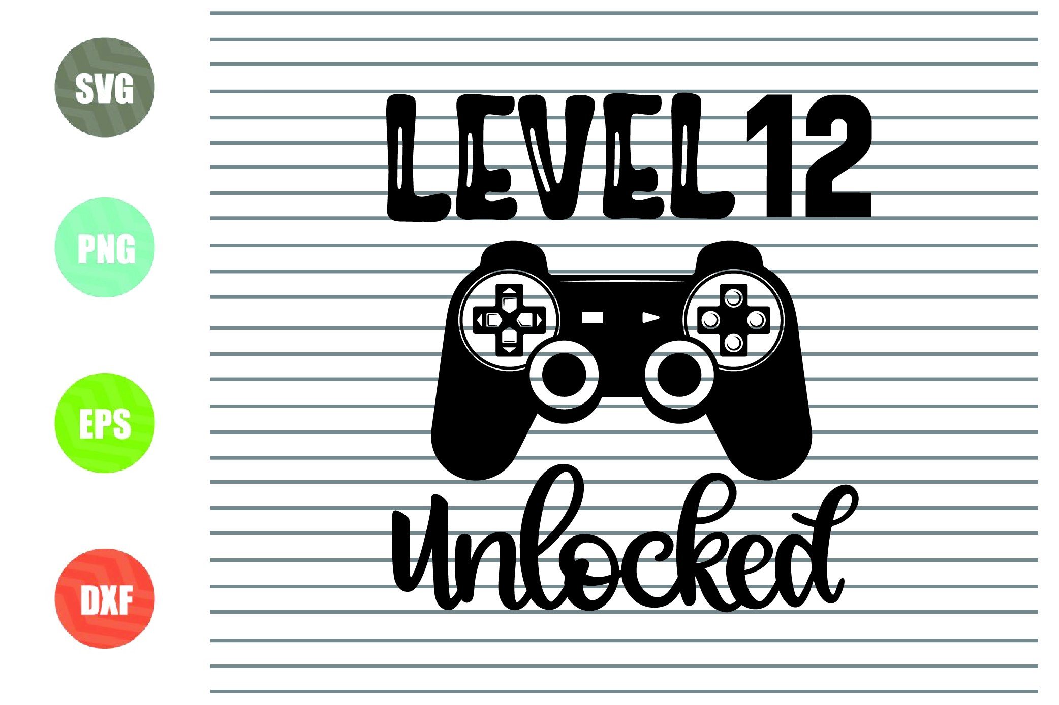 Level 12 Unlocked svg, 12nd Birthday svg, Twelve Birthday