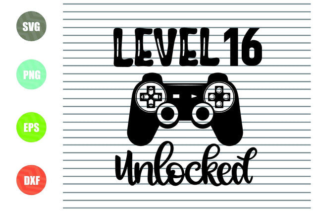 Level 16 Unlocked svg, 16th Birthday Boy, 16 Years Old Gamer Funny Kids Computer Video Game Svg PNG Eps, cut files, Cricut Silhouette Cameo SVG Artstoredigital 