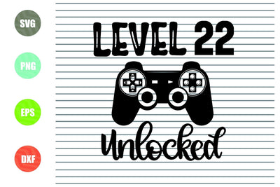 Level 22 Unlocked svg, 22th Birthday Boy, 22 Years Old Gamer Funny Kids Computer Video Game Svg PNG Eps, cut files, Cricut Silhouette Cameo SVG Artstoredigital 