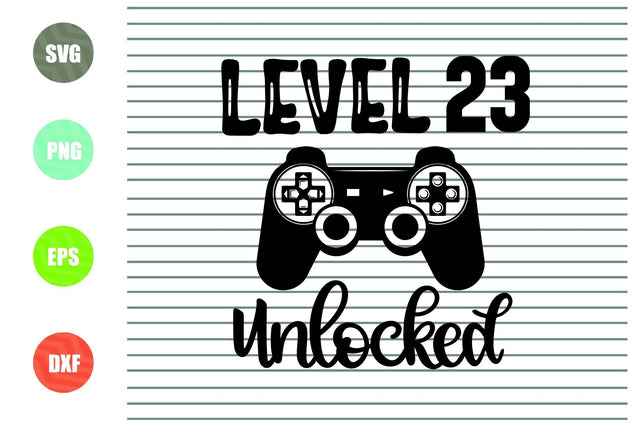 Level 23 Unlocked svg, 23th Birthday Boy, 23 Years Old Gamer Funny Kids Computer Video Game Svg PNG Eps, cut files, Cricut Silhouette Cameo SVG Artstoredigital 