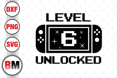 Level 6 Unclocked SVG, PNG, DXF Files SVG BMDesign 