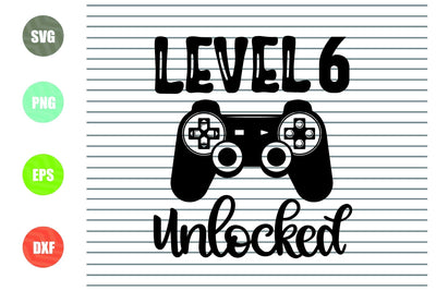 Level 6 Unlocked svg, Six years old boy svg, First birthday svg, Gamer birthday svg, Gamer birthday party svg,Birthday decor svg,Video game svg SVG Artstoredigital 