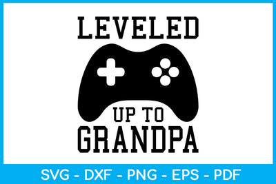 Level Up To Grandpa SVG PNG PDF Cut File SVG Creativedesigntee 