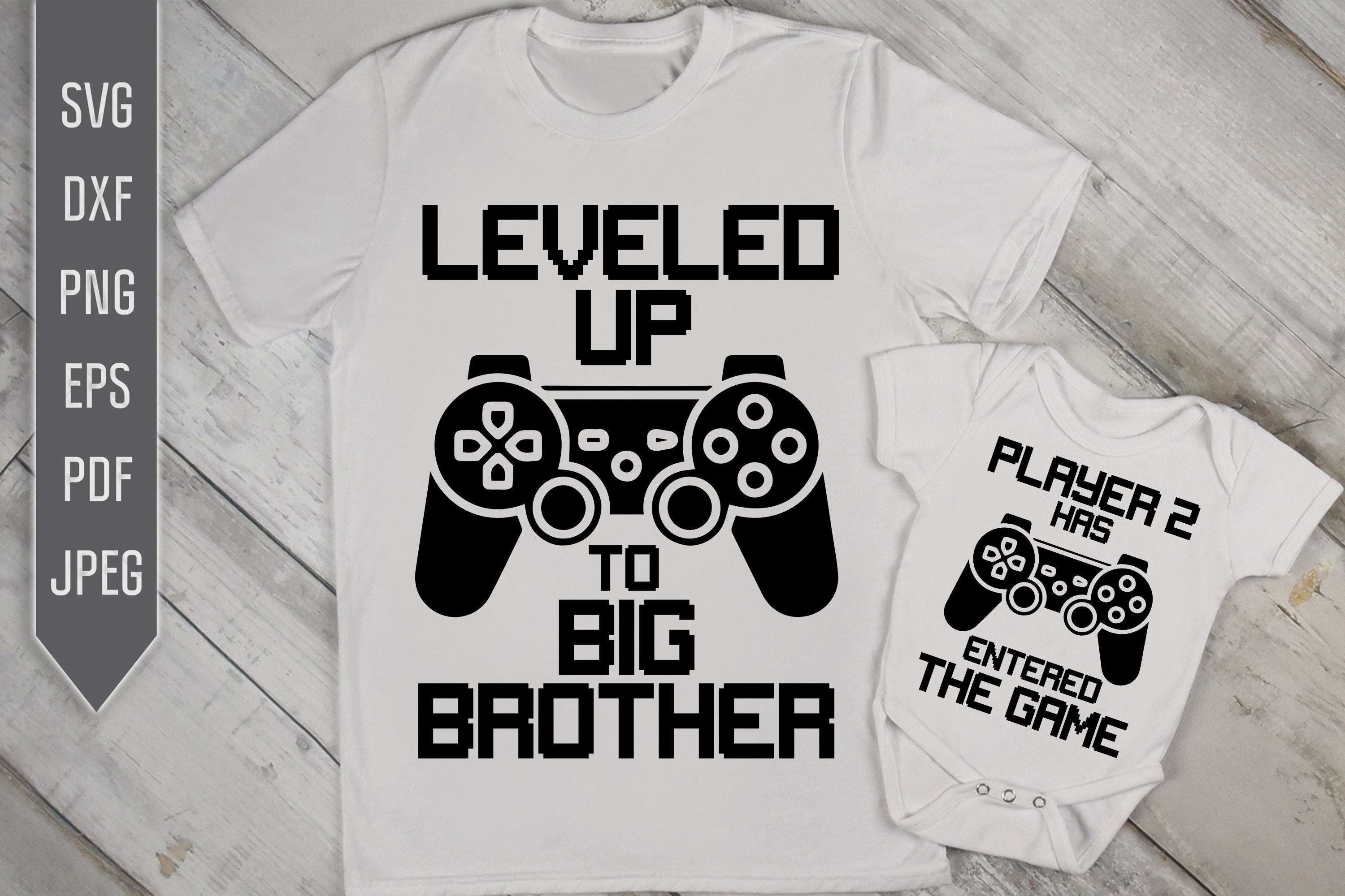 Leveled Up To Big Brother Svg, dxf, png, eps. Brothers Funny Matching  Shirts Svg. Gamer Brothers Svg. Game Controller Svg. New Brother Svg. - So  Fontsy