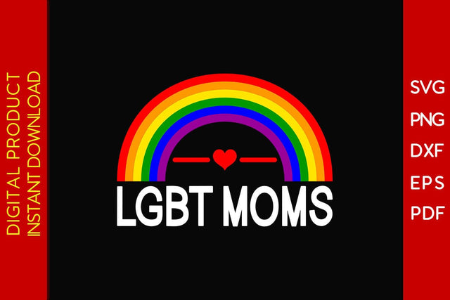 LGBT Moms Pride Month Mother's Day SVG PNG PDF Cut File SVG Creativedesigntee 