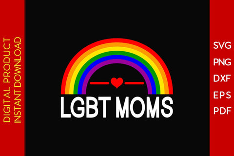 LGBT Moms Pride Month Mother's Day SVG PNG PDF Cut File SVG Creativedesigntee 