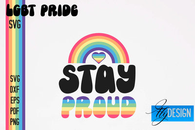 LGBT Pride SVG Design | Stay Proud SVG Quotes | Love SVG Quotes SVG Fly Design 