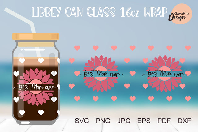 Libbey glass 16oz | Can glass wrap svg| Best mom ever svg SVG Klava P 