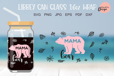 Libbey glass 16oz | Can glass wrap svg| Mama bear SVG SVG Klava P 