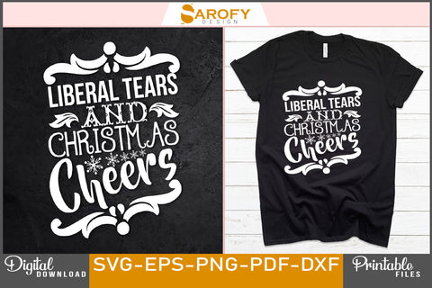 Liberal Tears and Christmas Cheers Design SVG Cut File SVG Sarofydesign 
