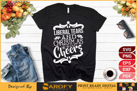 Liberal Tears and Christmas Cheers Design SVG Cut File SVG Sarofydesign 