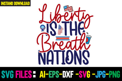Liberty is the Breath Nations SVG Cut File SVG Newmockups 