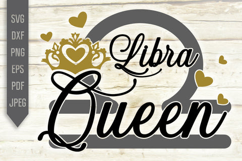 Libra Queen Svg. Zodiac Sign Svg. Horoscope Svg. Libra Sign Svg. Libra Shirt. October Svg. Libra Birthday Svg. Cricut, Silhouette, dxf eps SVG Mint And Beer Creations 