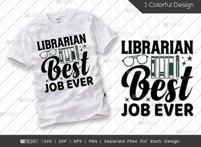 Librarian Best Job Ever SVG Cut File | Funny Book Svg | Bookworm Svg | Bibliophile Svg | Book Lover Svg | Reading Svg | Reading Quote Svg SVG ETC Craft 