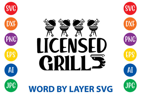 Licensed Grill, BBQ SVG Design SVG Rafiqul20606 