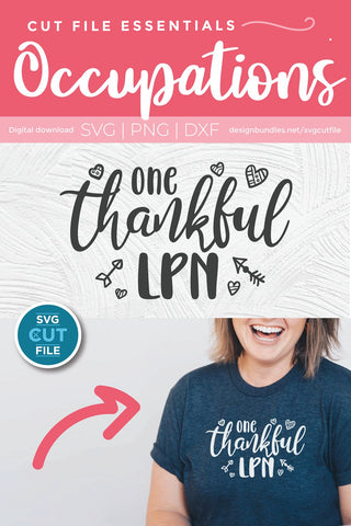 Licensed Practical Nurse svg, nurse appreciation svg, LPN svg, one thankful SVG SVG Cut File 