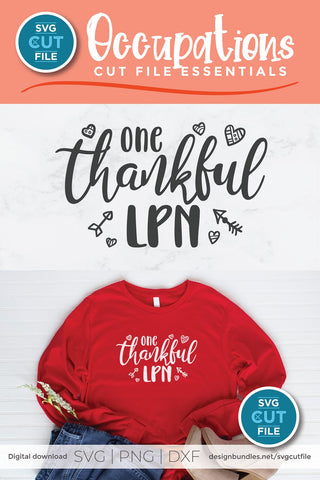 Licensed Practical Nurse svg, nurse appreciation svg, LPN svg, one thankful SVG SVG Cut File 
