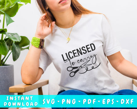 Licensed To Carry SVG, Funny Hair Dresser SVG Cut File, Hair Stylist SVG SVG HappyDesignStudio 