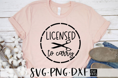 Licensed To Carry SVG, Hairstylist SVG, Hairdresser SVG SVG RedFoxDesignsUS 