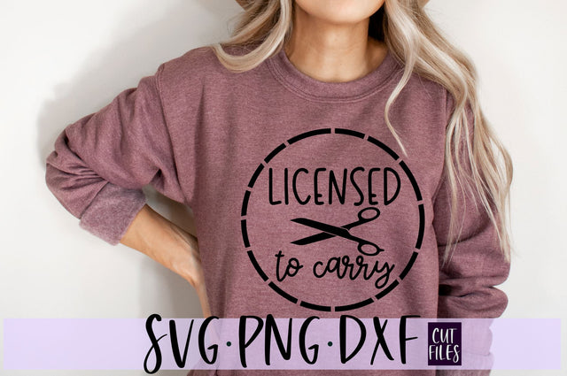 Licensed To Carry SVG, Hairstylist SVG, Hairdresser SVG SVG RedFoxDesignsUS 