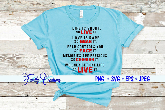 Lie is Short, So Live It!! SVG Family Creations 