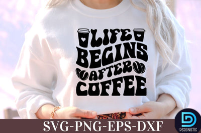 Life begins after coffee, Coffee SVG Design SVG DESIGNISTIC 