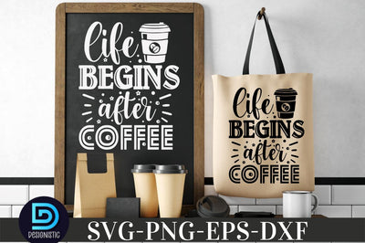 Life begins after coffee, Coffee SVG Design SVG DESIGNISTIC 