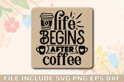 Life Begins After Coffee SVG Ariyan 