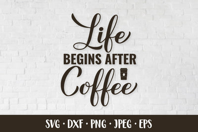 Life begins after coffee SVG. Coffee lover quote SVG LaBelezoka 