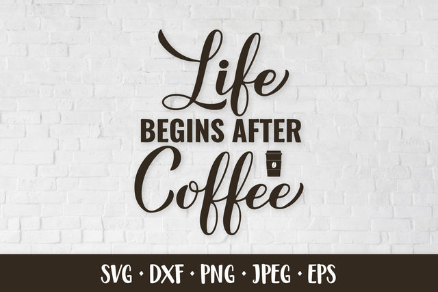 Life begins after coffee SVG. Coffee lover quote SVG LaBelezoka 