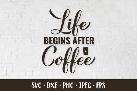 Life begins after coffee SVG. Coffee lover quote SVG LaBelezoka 
