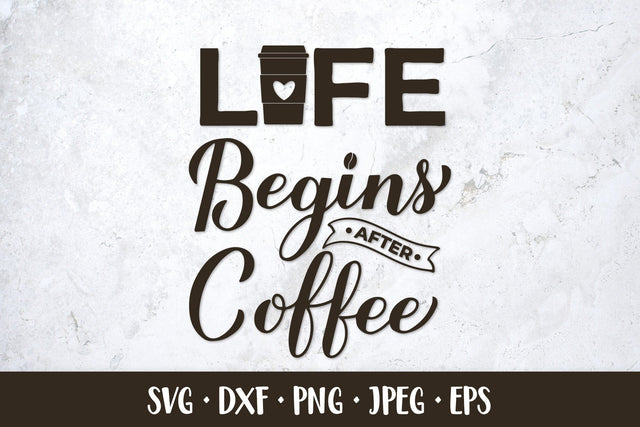 Life begins after coffee SVG. Coffee quotes shirt design SVG LaBelezoka 
