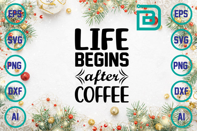 life begins after coffee SVG Craftlabsvg24 