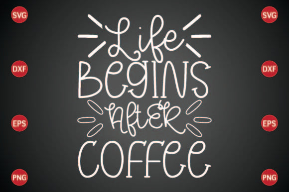 Life Begins After Coffee SVG CraftlabSvg29 