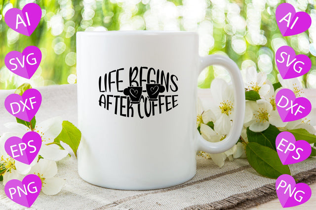 Life Begins After Coffee SVG CraftlabSvg29 