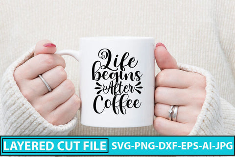 Life Begins After Coffee SVG Cut File SVG Syaman 