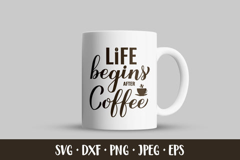 Life begins after coffee SVG. Funny coffee lover quote SVG LaBelezoka 