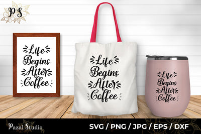 Life Begins After Coffee SVG Pazal Studio 