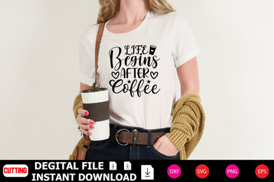 Life Begins After Coffee SVG Shahin alam 