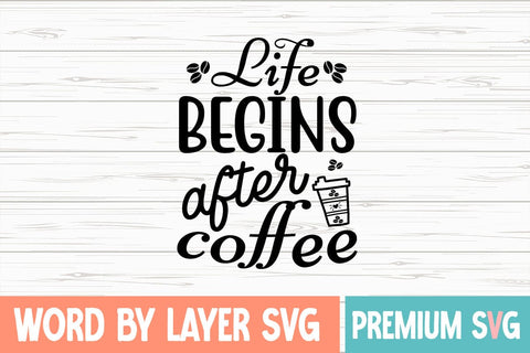 life begins after coffee Svg SVG Blessedprint 