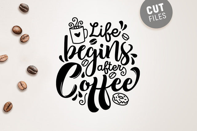 Life Begins After Coffee SVG SVG VectorSVGdesign 