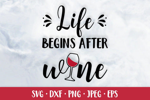 Life begins after wine. Funny drink quote SVG. Bar sign SVG LaBelezoka 