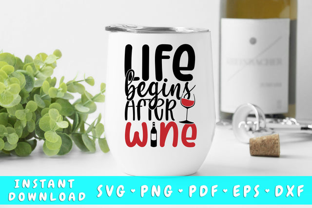 Life Begins After Wine SVG SVG HappyDesignStudio 