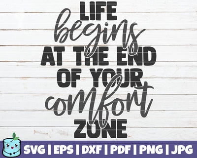 Life Begins At The End Of Your Comfort Zone SVG MintyMarshmallows 