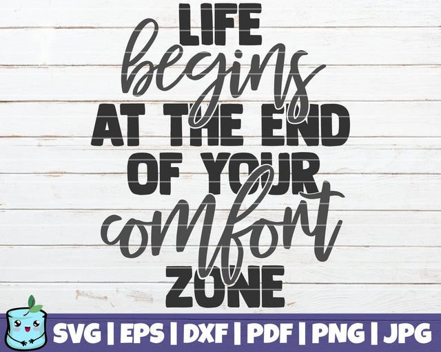 Life Begins At The End Of Your Comfort Zone SVG MintyMarshmallows 