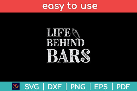 Life Behind Bars Bartender Funny Fathers Day Svg Png Dxf Digital Cutting File SVG Helal 