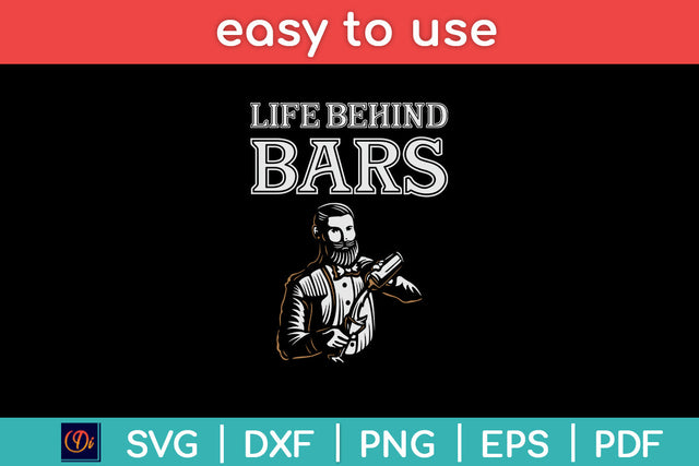 Life Behind Bars Bartender Svg Png Dxf Digital Cutting File SVG Helal 