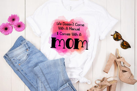 Life Doesn't Come- Mother's Day Sublimation I Mom PNG Sublimation Happy Printables Club 